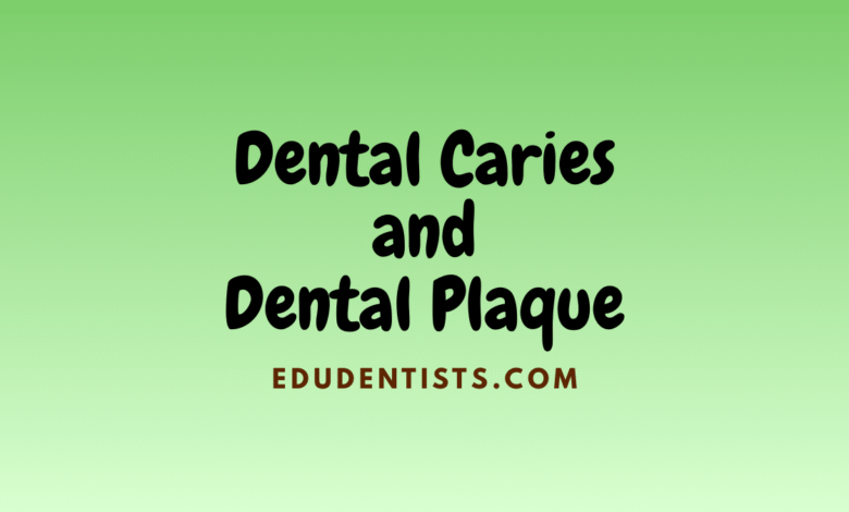 Dental Caries and Dental Plaque