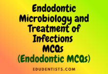 Endodontic Microbiology and Treatment of Infections (Endodontic MCQs)