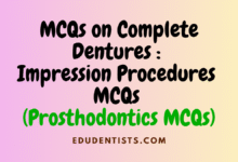 MCQs on Complete Dentures Impression Procedures MCQs _ Prosthodontics MCQs