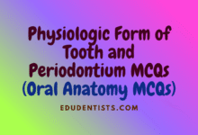 Physiologic Form of Tooth and Periodontium MCQs