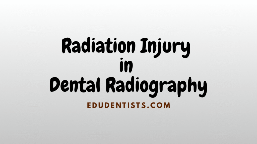 Radiation Injury in Dental Radiography