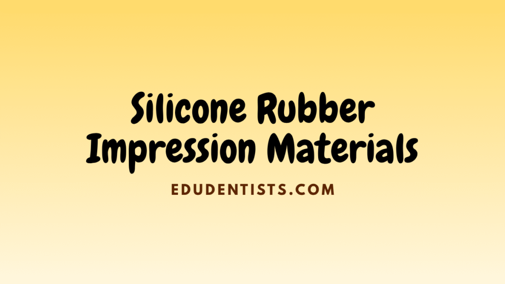 Silicone Rubber Impression Materials