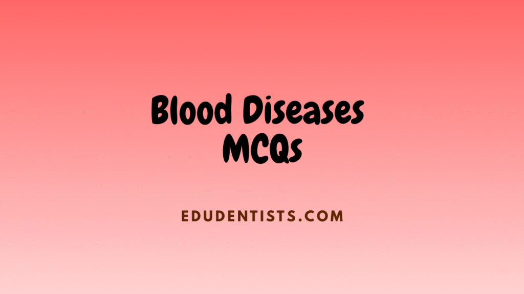 Blood Diseases MCQs