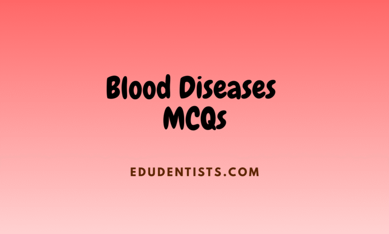 Blood Diseases MCQs