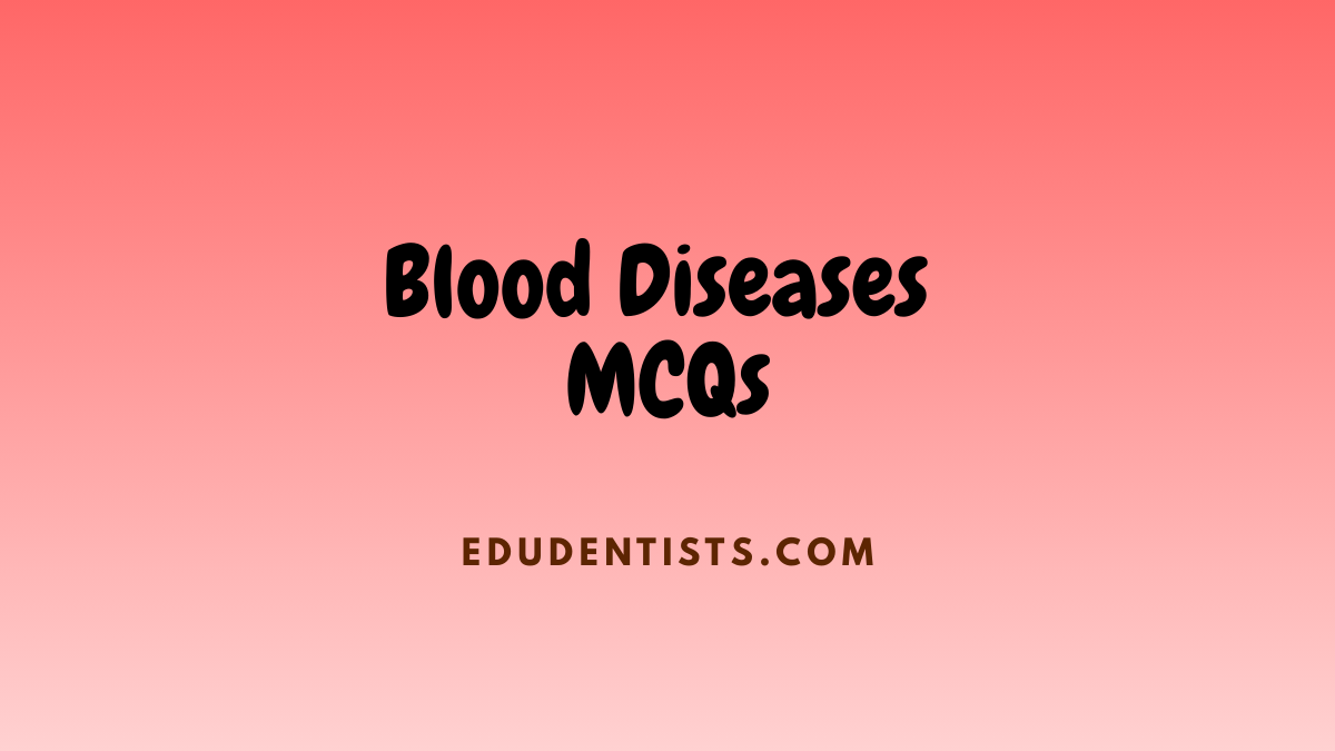 Blood Diseases MCQs