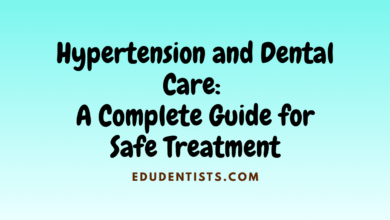 Hypertension and Dental Care A Complete Guide for Safe Treatment