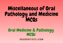 Miscellaneous of Oral Pathology and Medicine MCQs