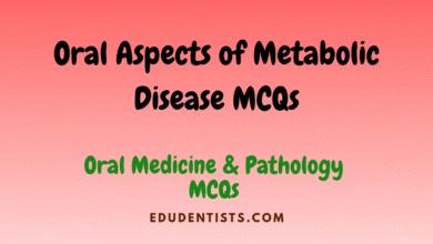 Oral Aspects of Metabolic Disease MCQs