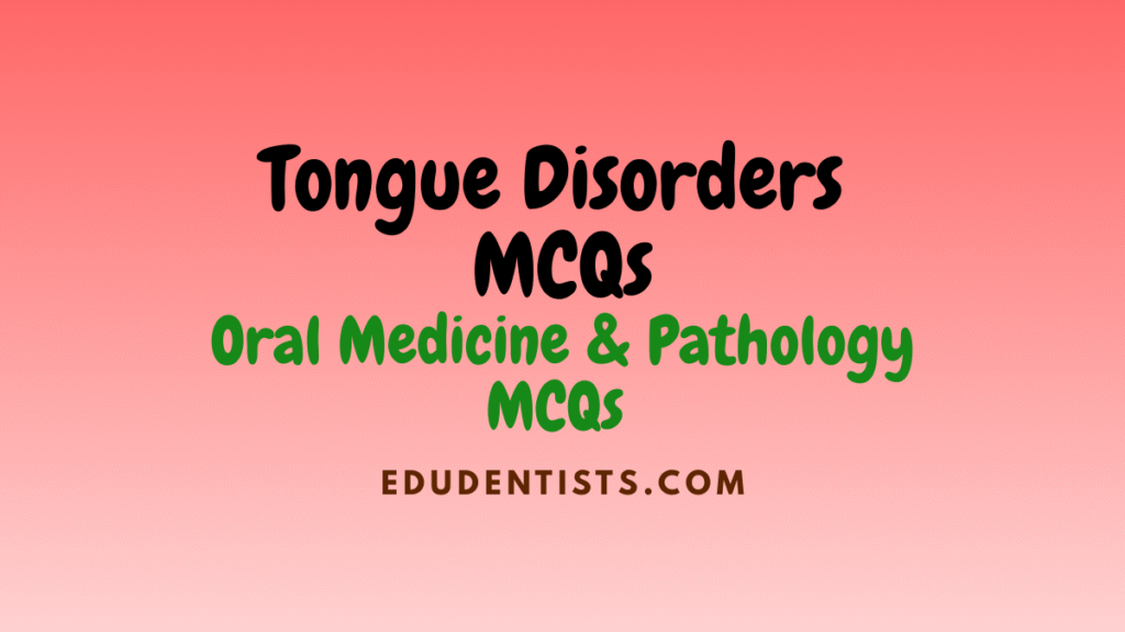 Tongue Disorders MCQs