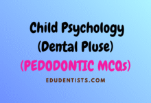 Pedodontics MCQs - Child Psychology - (Dental Pluse)