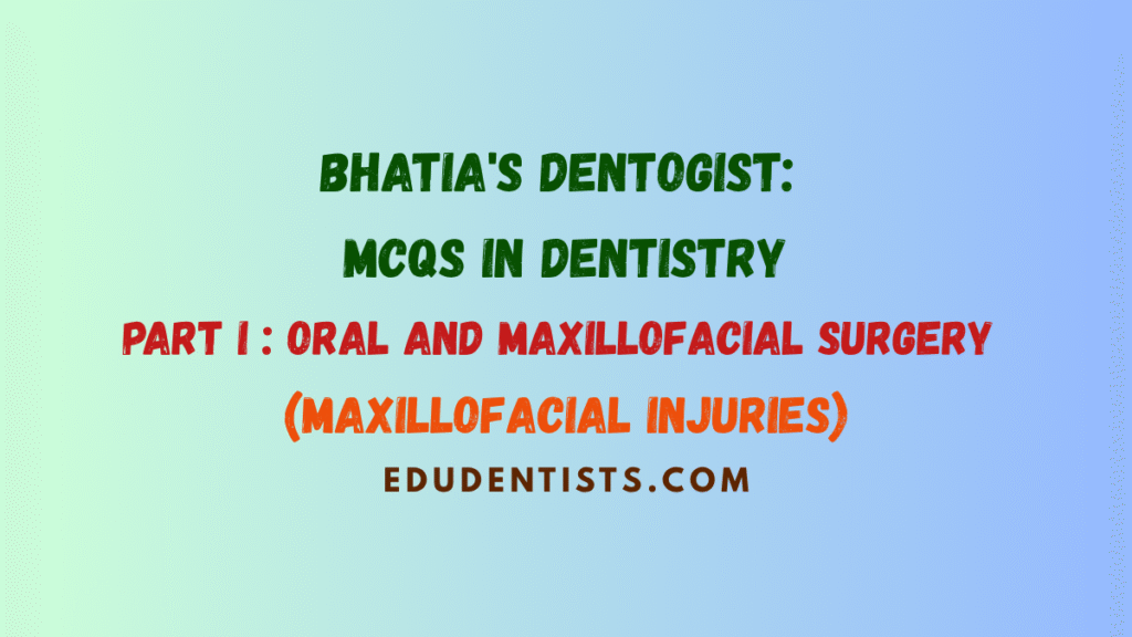 Bhatia's Dentogist MCQs in Dentistry Oral and Maxillofacial Surgery
