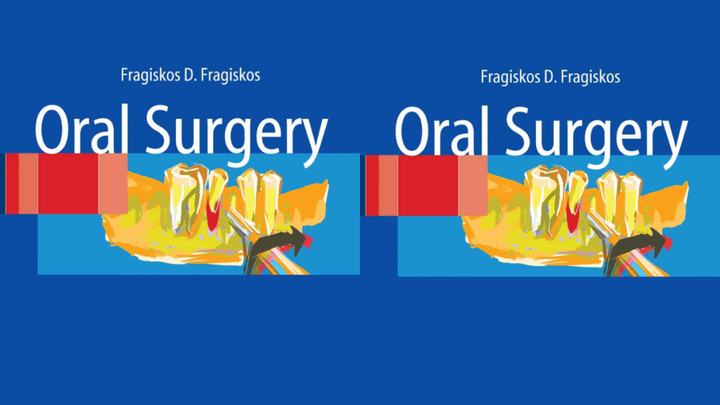 Oral Surgery by Fragiskos D. Fragiskos