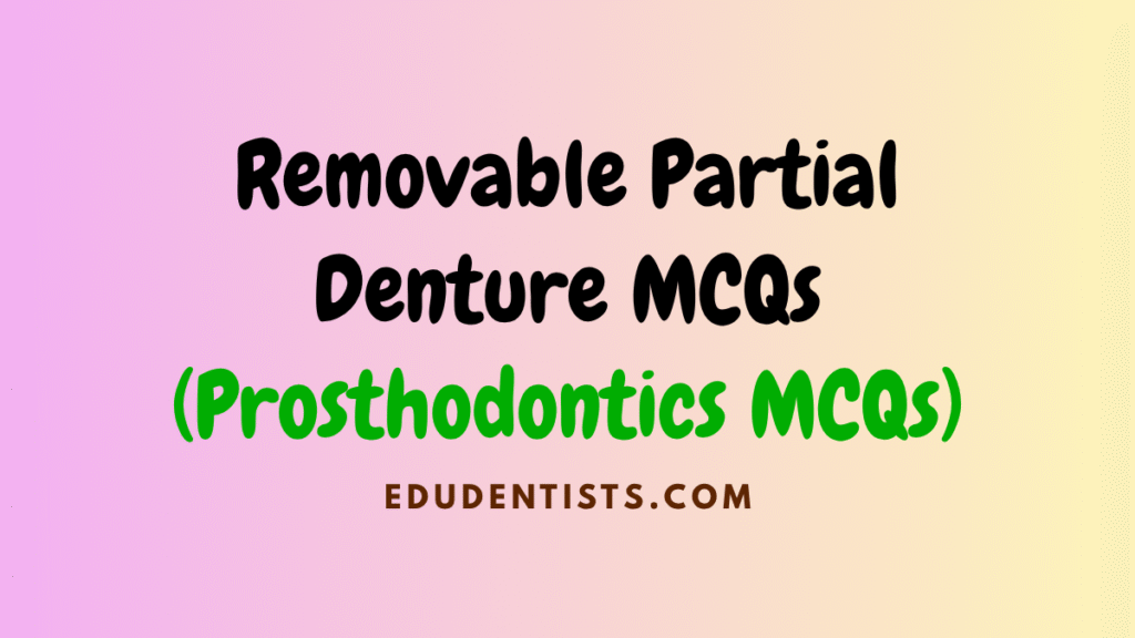 Removable Partial Denture MCQs